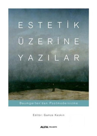 Estetik Üzerine Yazılar- Alfa Yayıncılık