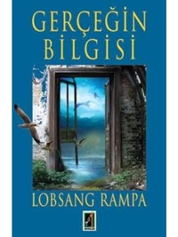 Gerçeğin Bilgisi - Lobsang Rampa - Onbir Yayınları