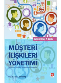 Müşteri İlişkileri Yönetimi Kavramlar Modeller ve Stratejiler - Hülya Bakırtaş - Ekin Basım Yayın