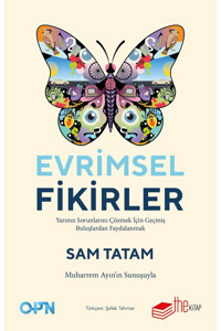 The Kitap Evrimsel Fikirler: Yarının Sorunlarını Çözmek İçin Geçmiş Buluşlardan Faydalanmak / Sam Tatam