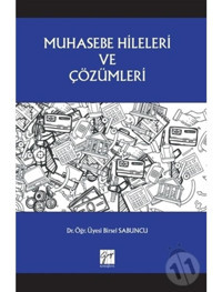 Muhasebe Hileleri ve Çözümleri - Birsel Sabuncu - Gazi Kitabevi