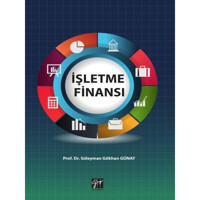 İşletme Finansı - Süleyman Gökhan Günay - Gazi Kitabevi