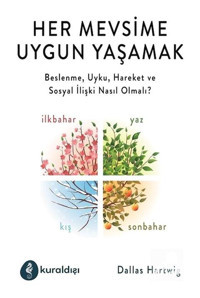 Her Mevsime Uygun Yaşamak - Dallas Hartwig - Kuraldışı Yayınları