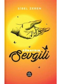 Günaydın Sevgili - Sibel Zeren - Elpis Yayınları
