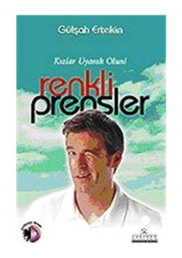 Renkli Prensler - Gülşah Ertekin - Kariyer Yayınları