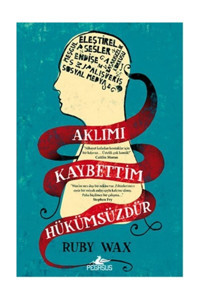 Pegasus Yayınları Aklımı Kaybettim Hükümsüzdür - Ruby Wax