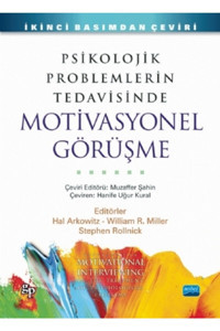 Nobel Akademik Yayıncılık Psikolojik Problemlerin Tedavisinde Motivasyonel Görüşme - Motıvatıonal Intervıewıng In The Treatmen