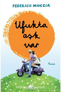 Pegasus Yayınları Ufukta Aşk Var - Federico Moccia