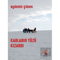 Karların Yüzü Kızardı - Aydemir Çimen - Klaros Yayınları