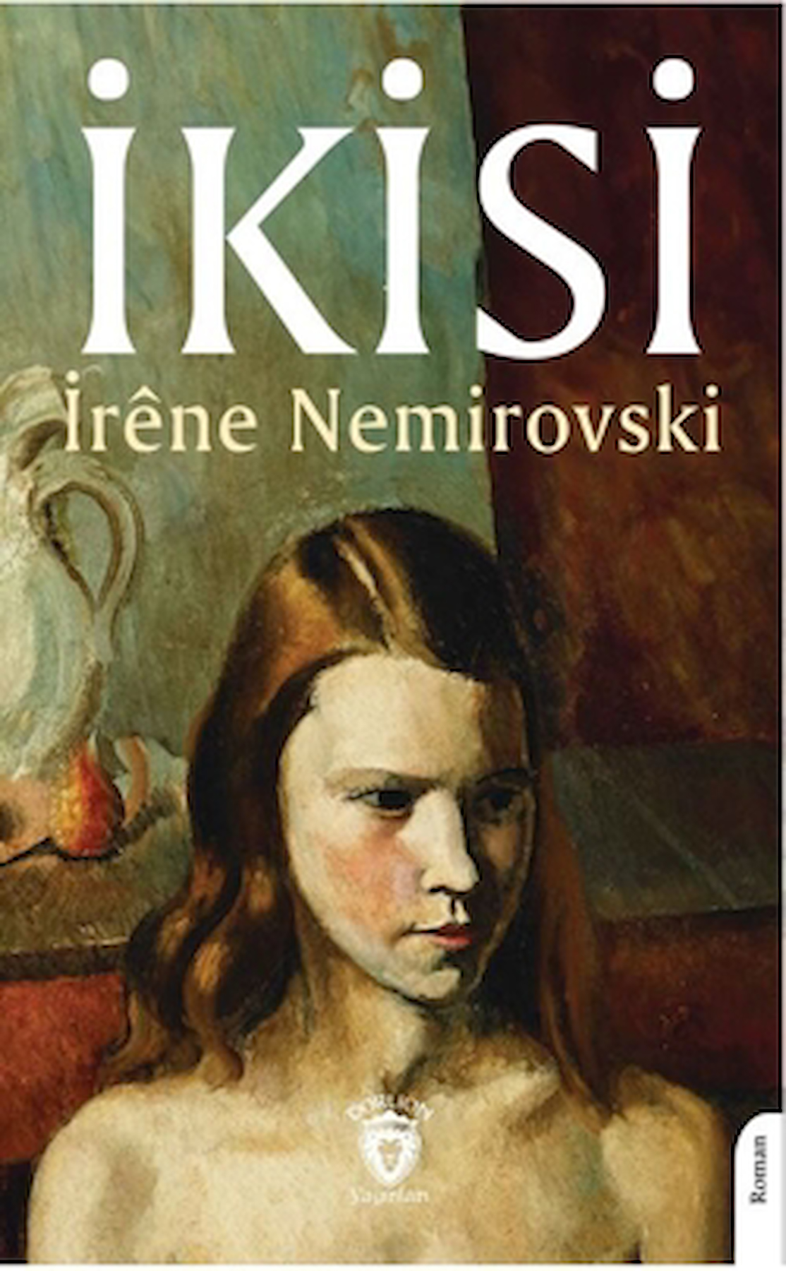 İkisi / İréne Nemirovski / Dorlion Yayınları / 9786253746193