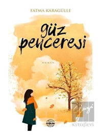 Güz Penceresi - Fatma Karagülle - Mühür Kitaplığı