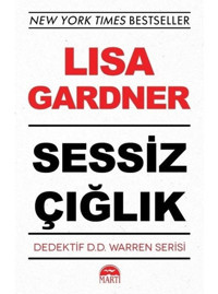 Sessiz Çığlık - Lisa Gardner - Martı Yayınları