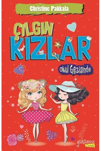 Yakamoz Yayınları Kıda K10 Çilli Kızlar Çetesi Okul Gezisinde - Christine Pakkala