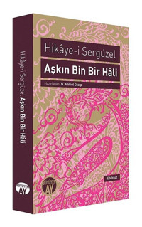 Aşkın Bin Bir Hali - Hikaye-i Sergüzel- Büyüyenay Yayınları