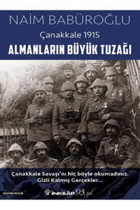 İnkılap Kitabevi Almanların Büyük Tuzağı - Çanakkale 1915