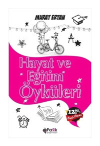 Hayat ve Eğitim Öyküleri - Murat Ertan - Fark Yayınları