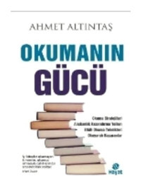 Okumanın Gücü - Ahmet Altıntaş - Hayat Yayıncılık