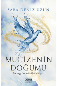 Ceres Yayınları Mucizenin Doğumu Saba Deniz Uzun