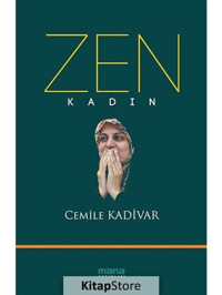 Zen Kadın - Cemile Kadivar - Mana Yayınları