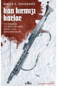 Kronik Kitap Kan Kırmızı Karlar Günter K. Koschorrek