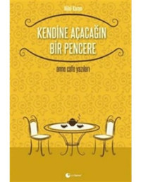 Kendine Açacağın Bir Pencere - Hilal Karan - Artıfarma Yayınları