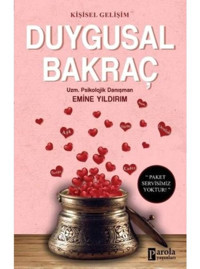 Duygusal Bakraç - Emine Yıldırım - Parola Yayınları
