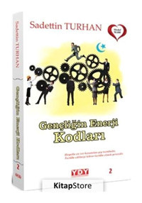 Gençliğin Enerji Kodları - Sadettin Turhan - YDY Yayın Dünyamız
