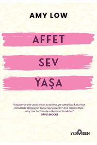 Yediveren Yayınları Affet Sev Yaşa/Amy Low/Yediveren