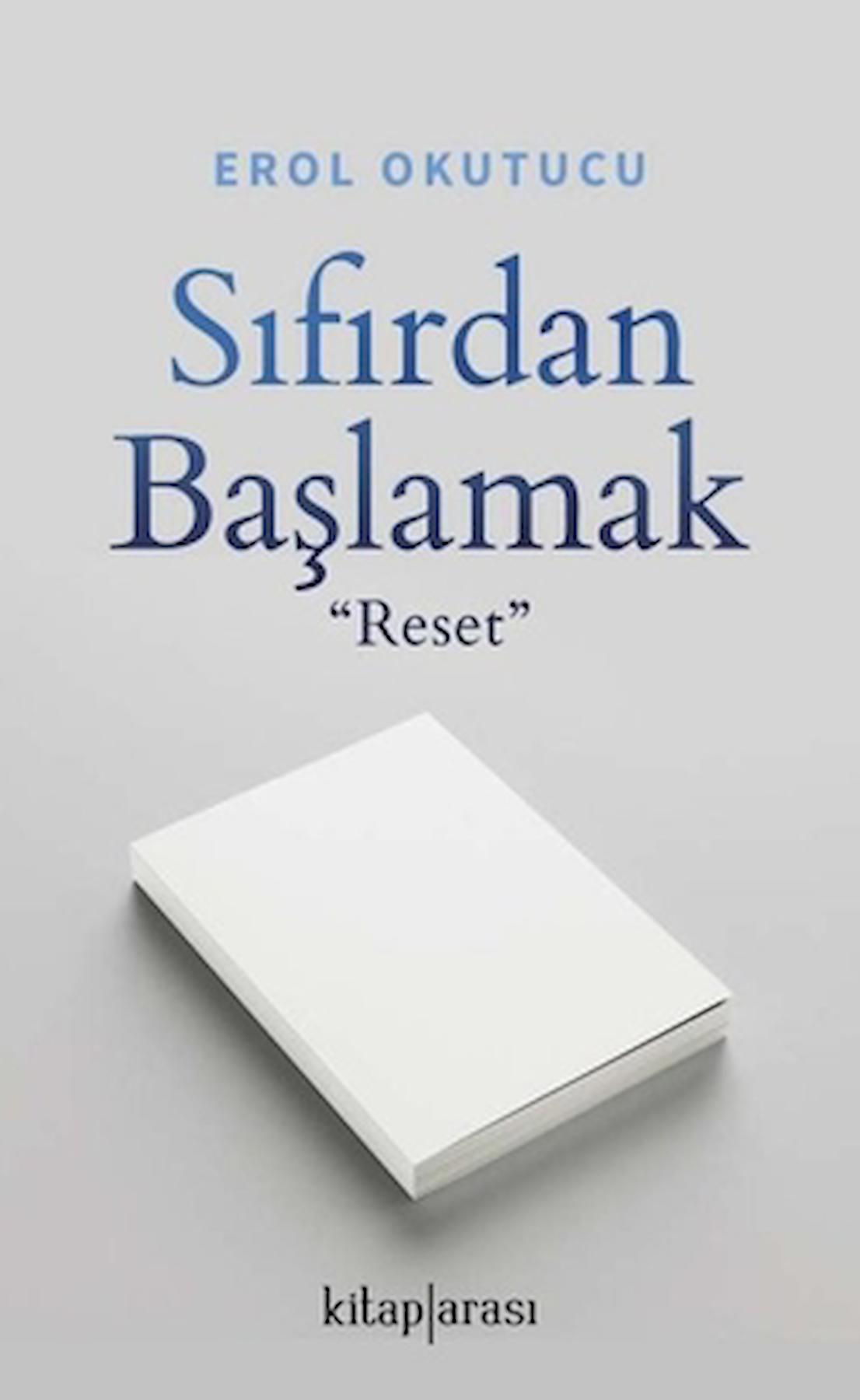Sıfırdan Başlamak / Erol Okutucu / Kitap Arası / 9786257788229
