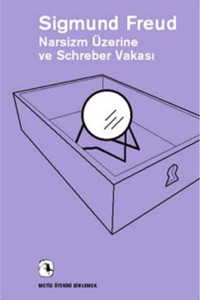 Metis Yayınları Narsizm Üzerine ve Schreber Vakası Sigmund Freud