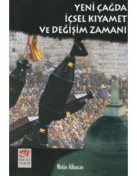 Yeni Çağda İçsel Kıyamet ve Değişim Zamanı - Metin Albasan - New Age Yayınları
