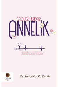 Cezve Kitap Olduğu Kadar Annelik / Sema Nur Öz Keskin / Cezve Kitap / 9786256901988