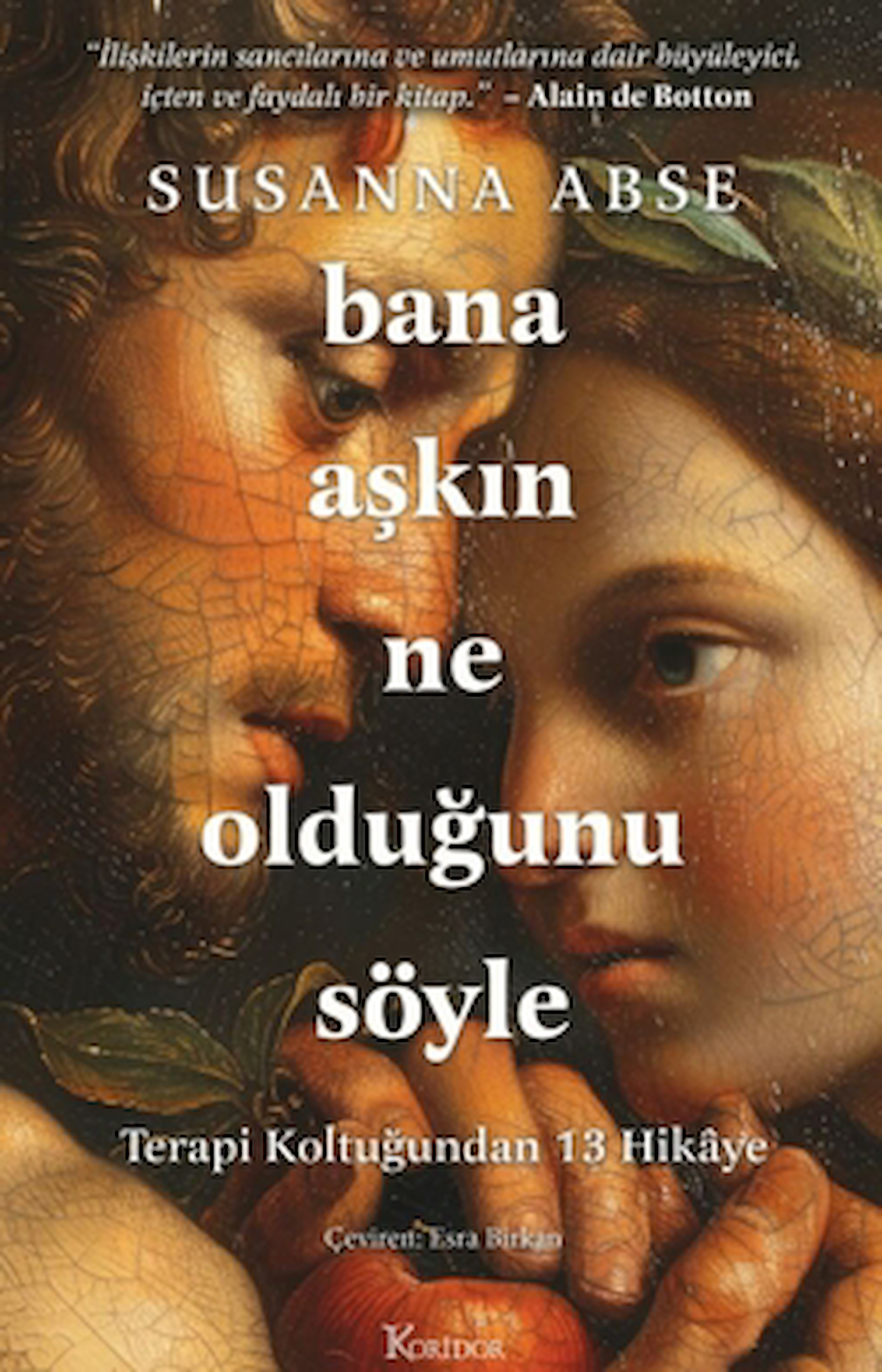 Bana Aşkın Ne Olduğunu Söyle / Susanna Abse / Koridor Yayıncılık / 9786256353626
