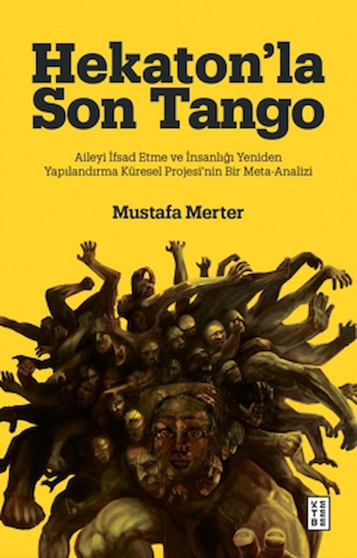 Hekaton’la Son Tango / Mustafa Merter / Ketebe Yayınları / 9786256792623