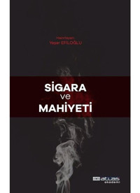 Sigara ve Mahiyeti- Atlas Akademi Yayınları