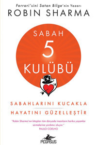 Pegasus Yayınları Sabah 5 Kulübü: Sabahlarını Kucakla Hayatını Güzelleştir - Robin Sharma