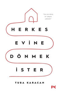 Profil Kitap Kıda K11 Herkes Evine Dönmek Ister - Tuba Karacan