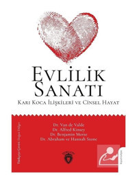 Evlilik Sanatı - Karı Koca İlişkileri ve Cinsel Hayat - Abraham ve Hannah Stone - Dorlion Yayınevi