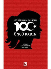 100 Kadın Kaleminden 100 Öncü Kadın- Toplumsal Dönüşüm Yayınları