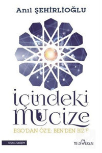 Yediveren Yayınları Lisinya218 İçindeki Mucize - Ego'dan Öz'e; Ben'den Biz'e