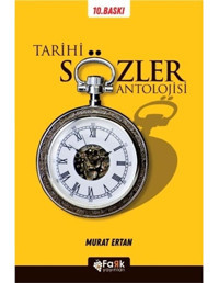 Tarihi Sözler Antolojisi - Murat Ertan - Fark Yayınları