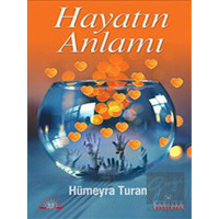 Hayatın Anlamı - Hümeyra Turan - Kariyer Yayınları