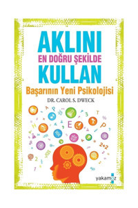Yakamoz Yayınları Dr. Carol S. Dweck-aklını En Doğru Şekilde Kullan - Başarının Yeni Psi