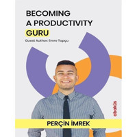 Becoming A Productivity Guru - Perçin İmrek - Abaküs Kitap