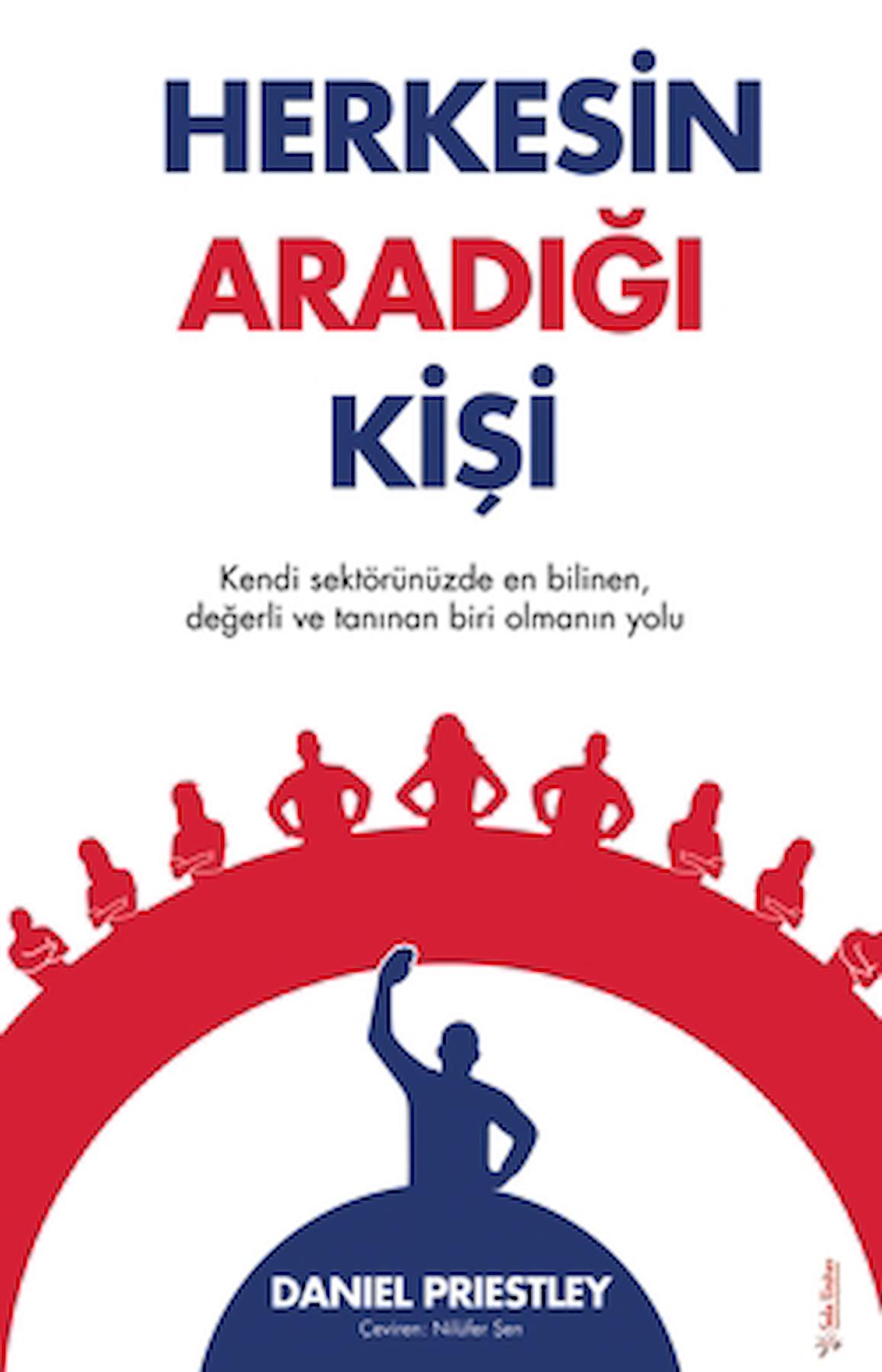 Herkesin Aradığı Kişi / Daniel Priestley / Sola Unitas / 9786256974241