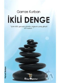 İkili Denge - Gamze Kurban - Kitap Müptelası Yayınları