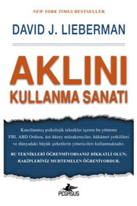 Pegasus Yayınları Aklını Kullanma Sanatı - David J. Lieberman