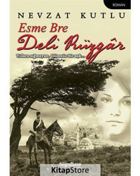 Esme Bre Deli Rüzgar - Nevzat Kutlu - Telgrafhane Yayınları