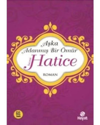 Aşka Adanmış Bir Ömür - Hz. Hatice - Nurdan Damla - Hayat Yayıncılık