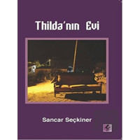 Thilda'nın Evi - Sancar Seçkiner - Efil Yayınevi Yayınları